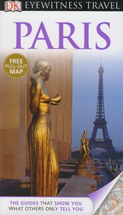 Alex Gray   (Szerk.) - Eyewitness Travel Guide - Paris