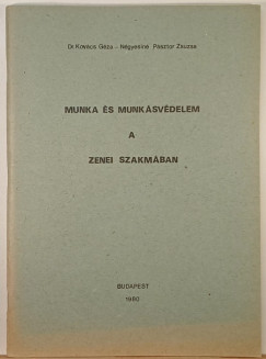 Kovcs Gza - Ngyesin Psztor Zsuzsa - Munka s munksvdelem a zenei szakmban