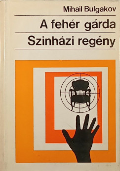 Mihail Bulgakov - A fehr grda - Sznhzi regny