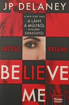 J.P. Delaney - Believe Me - Játssz velem!