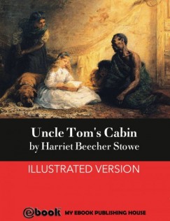 Stowe Harriet Beecher - Uncle Tom's Cabin