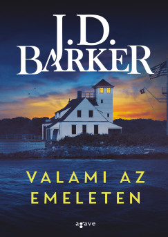 J.D. Barker - Valami az emeleten