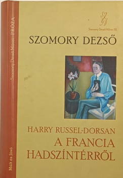 Szomory Dezső - Harry Russel-Dorsan a francia hadszíntérről