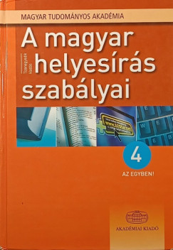 Pomzi Gyngyi   (Szerk.) - A magyar helyesrs szablyai - 4 az egyben