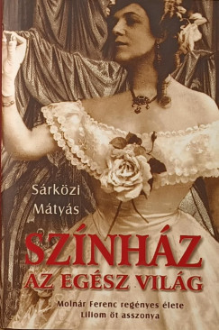 S�rk�zi M�ty�s - Sz�nh�z az eg�sz vil�g