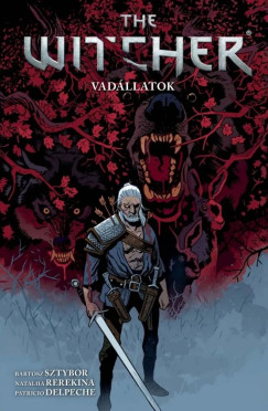 Bartosz Sztybor - The Witcher / Vaják: Vadállatok (képregény)