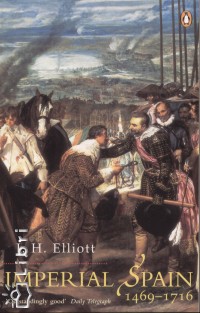 J.H. Elliott - Imperial Spain 1469-1716