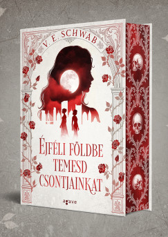 V. E. Schwab - jfli fldbe temesd csontjainkat