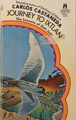 Carlos Castaneda - Journey to Ixtlan