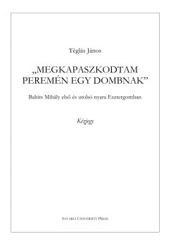 Téglás János - Megkapaszkodtam peremén egy dombnak