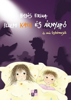 Hajs Erika - Illem Kata s rnyap s ms testvrmesk