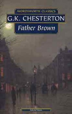 Gilbert Keith Chesterton - Father Brown Select. Stories