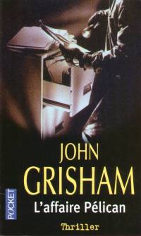 John Grisham - L'affaire Plican