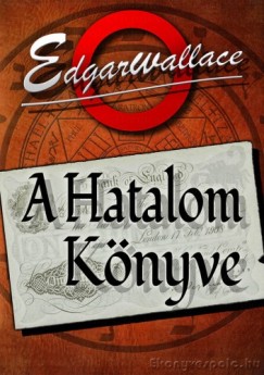 Edgar Wallace - A Hatalom Knyve