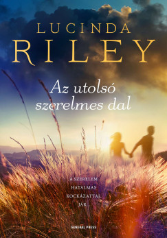 Lucinda Riley - Az utolsó szerelmes dal