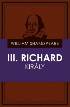William Shakespeare - III. Richard király