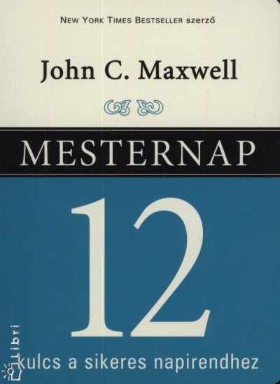 John C. Maxwell - Mesternap