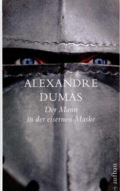 Alexandre Dumas - Der Mann in der eisernen Maske