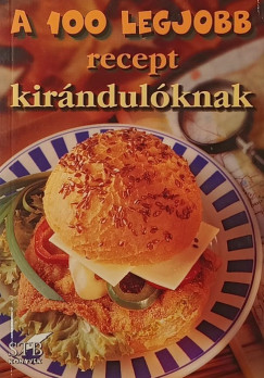 A 100 legjobb recept kirándulóknak