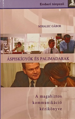 Mihalec Gábor - Áspiskígyók és palimadarak