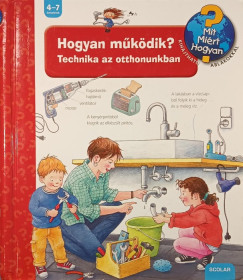 Ulrike Holzwarth-Raether - Hogyan működik? - Technika az otthonunkban