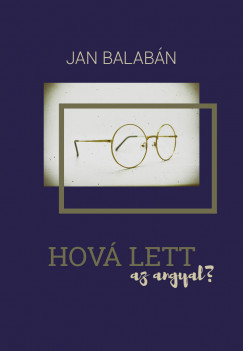 Jan Balabán - Hová lett az angyal?