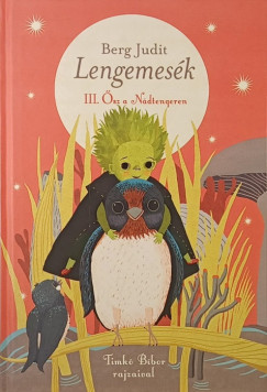 Berg Judit - Lengemesék III. - Ősz a Nádtengeren