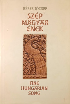 B�res J�zsef - Sz�p magyar �nek - Fine Hungarian Song