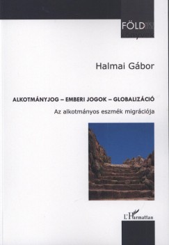 Halmai G�bor - Alkotm�nyjog - Emberi jogok - Globaliz�ci�