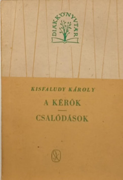 Kisfaludy Kroly - A krk - Csaldsok