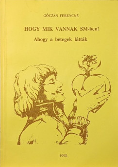 G�cz�n Ferencn� - Hogy mik vannak SM-ben!