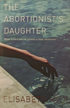 Elizabeth Hyde - The Abortionist's Daughter
