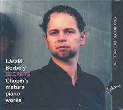 Borbély László - Secrets - Chopin's mature piano works - CD