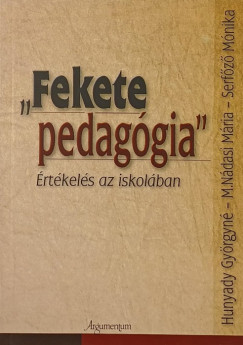 Hunyady Gyrgyn - M. Ndasi Mria - Serfz Mnika - "Fekete pedaggia"
