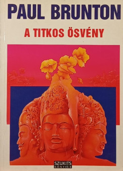 Paul Brunton - A titkos svny