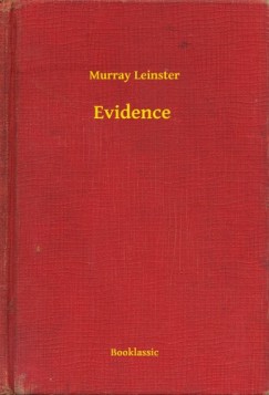 Murray Leinster - Evidence