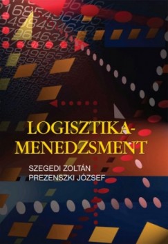 Jzsef Szegedi Zoltn - Prezenszki - Logisztika-menedzsment