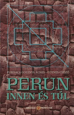 Purisaca Golenya Ágnes - Perun innen és túl