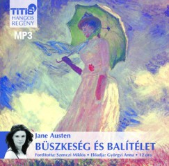 Jane Austen - Gyrgyi Anna - Bszkesg s baltlet - Hangosknyv MP3