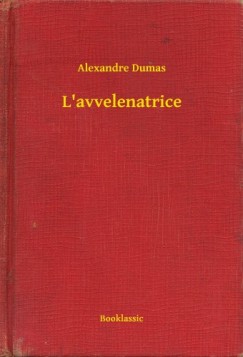 Alexandre Dumas - L'avvelenatrice