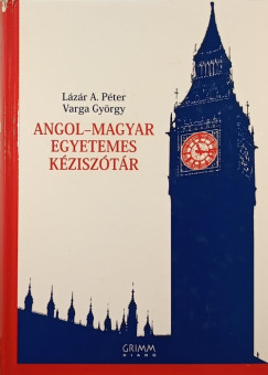 Lzr A. Pter  (Szerk.) - Varga Gyrgy  (Szerk.) - Angol-magyar egyetemes kzisztr