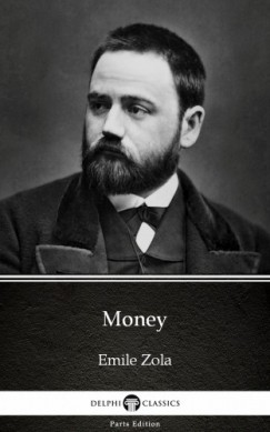 Emile Zola - Money by Emile Zola (Illustrated)