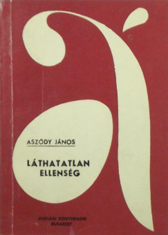 Asz�dy J�nos - L�thatatlan ellens�g