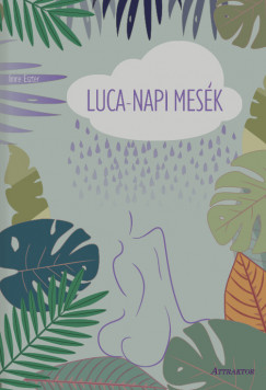 Imre Eszter - Luca-napi mesk