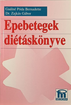 Gaálné Póda Bernadette - Epebetegek diétáskönyve