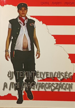 Csepeli Gy�rgy - Mur�nyi Istv�n - Prazs�k Gerg� - �j tekint�lyelv�s�g a mai Magyarorsz�gon