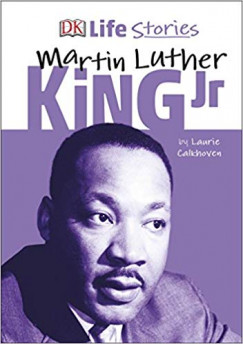 Laurie Calkhoven - Martin Luther King Jr.