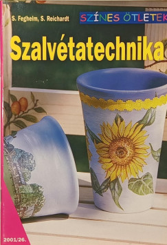 Stephanie Feghelm - Silke Reichardt - Szalv�tatechnika