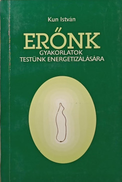 Kun István - Erőnk
