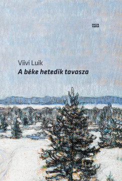 Viivi Luik - A bke hetedik tavasza